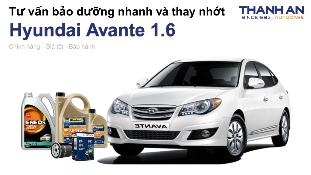 Dầu nhớt xe Hyundai Avante 1.6 loại nào tốt? Bảng giá mới nhất