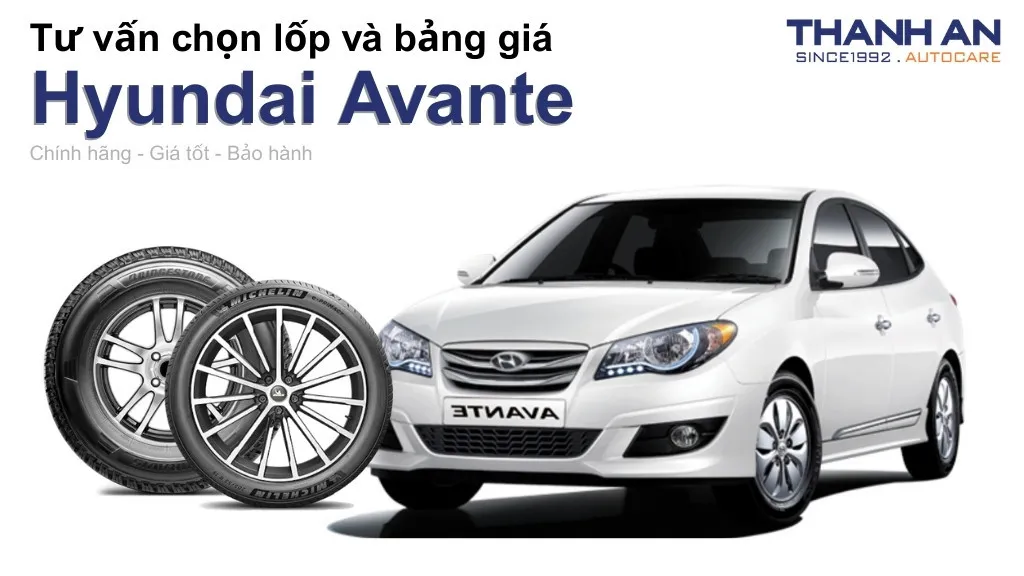 Lốp xe Hyundai Avante giá bao nhiêu? Sử dụng các kích thước nào?