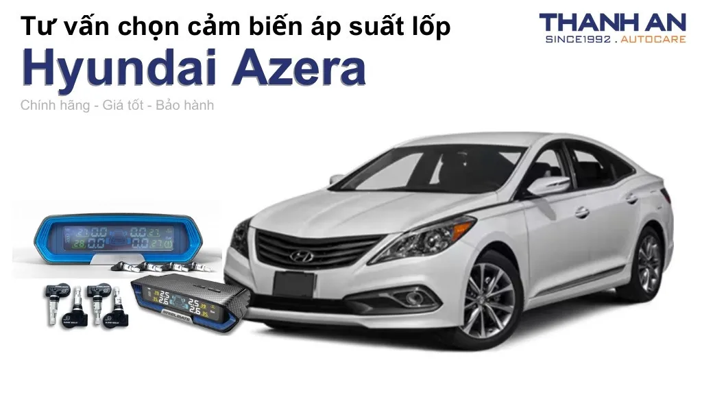 Cảm biến áp suất lốp xe Hyundai Azera loại nào tốt? Bảng giá mới nhất