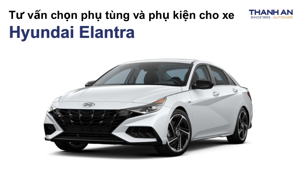 Phụ tùng và phụ kiện xe Hyundai Elantra
