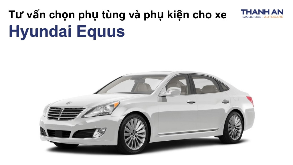 Phụ tùng và phụ kiện xe Hyundai Equus