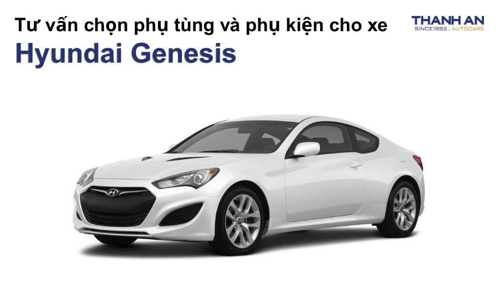 Phụ tùng và phụ kiện xe Hyundai Genesis
