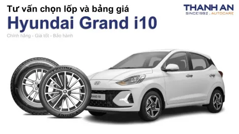 hyundai-grand-i10-nen-thay-lop-gi-chi-phi-bao-nhieu
