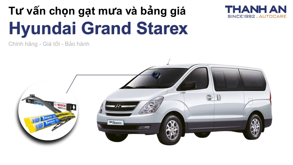 Gạt mưa xe Hyundai Grand Starex loại nào tốt? Bảng giá mới nhất