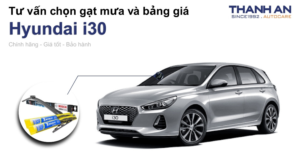 Gạt mưa xe Hyundai i30 loại nào tốt? Bảng giá mới nhất