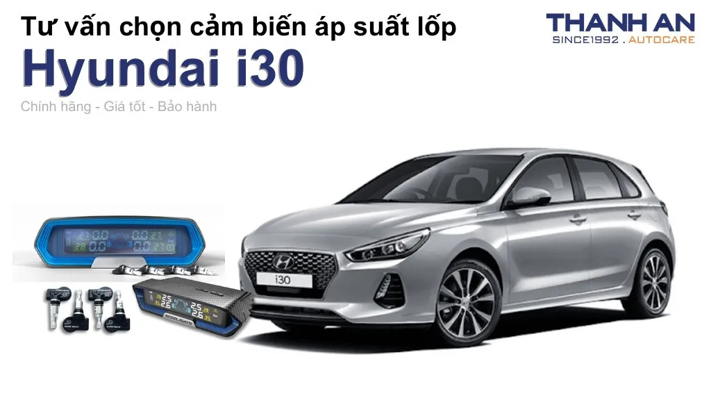 Cảm biến áp suất lốp xe Hyundai i30 loại nào tốt? Bảng giá mới nhất