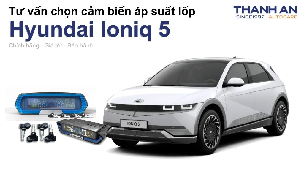 Cảm biến áp suất lốp xe Hyundai Ioniq 5 loại nào tốt? Bảng giá mới nhất