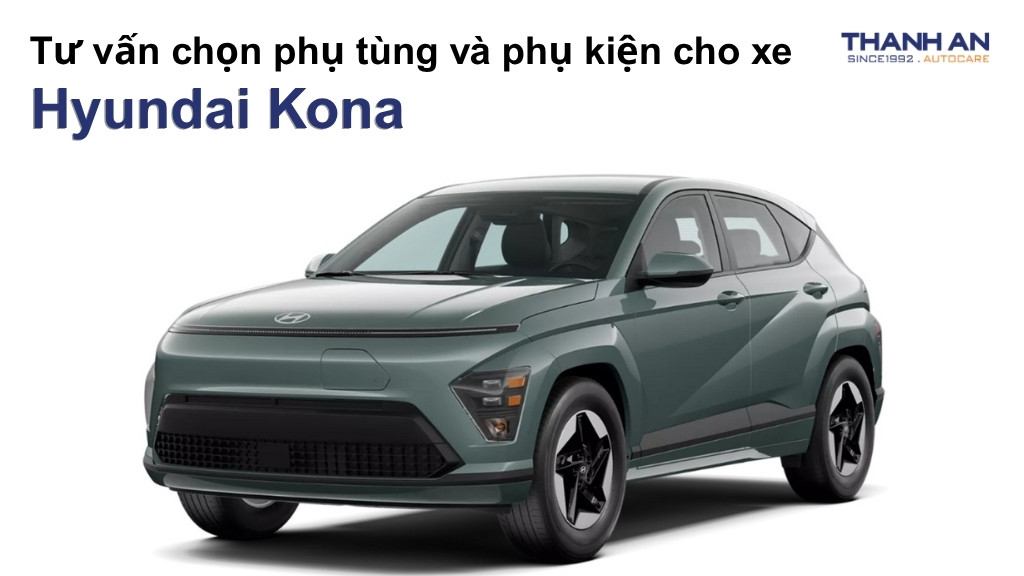 Phụ tùng và phụ kiện xe Hyundai Kona