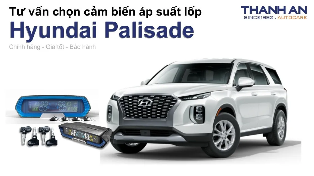 Cảm biến áp suất lốp xe Hyundai Palisade loại nào tốt? Bảng giá mới nhất