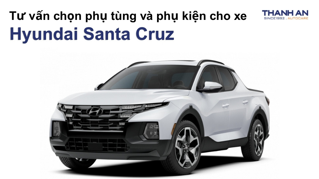 Phụ tùng và phụ kiện xe Hyundai Santa Cruz