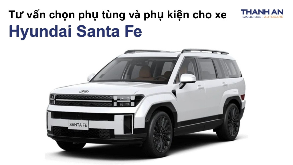 Phụ tùng và phụ kiện xe Hyundai Santa Fe