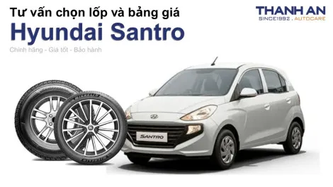 hyundai-santro-nen-thay-lop-gi-chi-phi-bao-nhieu