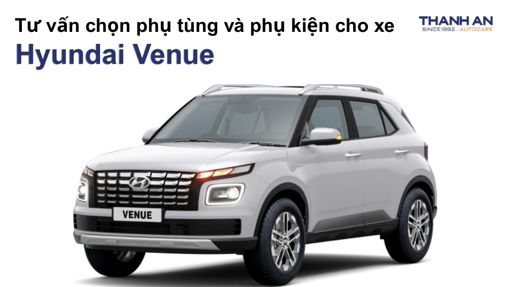 Phụ tùng và phụ kiện xe Hyundai Venue