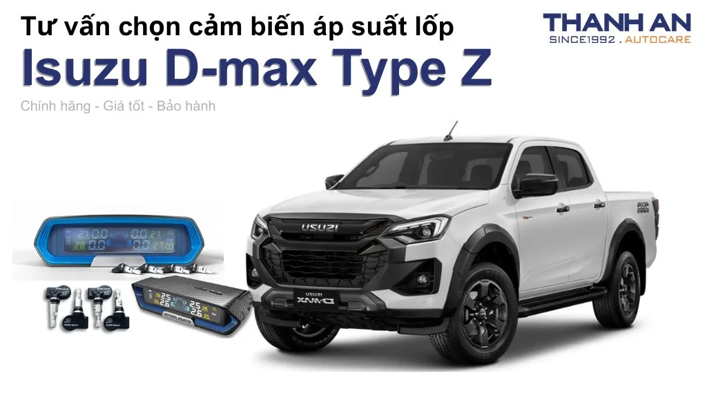 Cảm biến áp suất lốp xe Isuzu D-max Type Z loại nào tốt? Bảng giá mới nhất