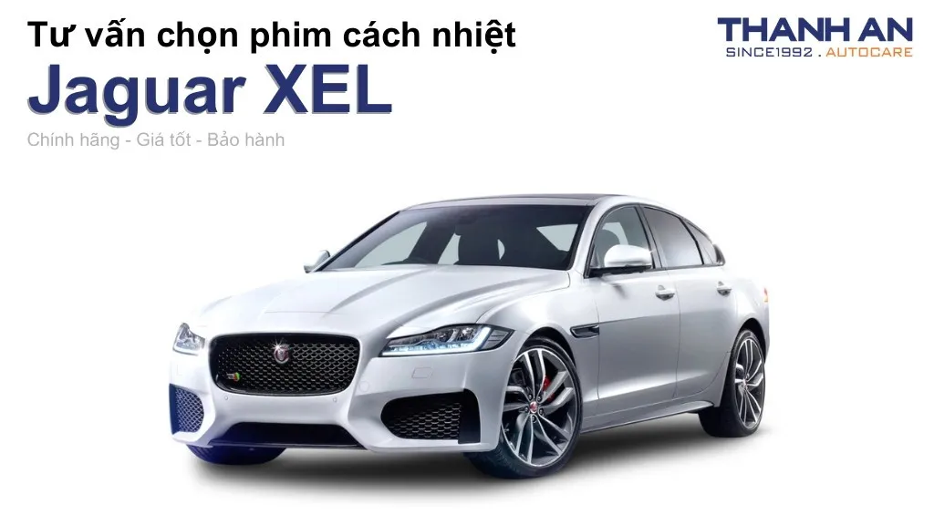 Dán phim cách nhiệt xe Jaguar XEL loại nào tốt? Bảng giá mới nhất