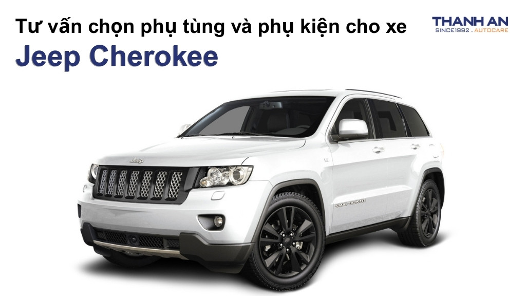 Phụ tùng và phụ kiện xe Jeep Cherokee