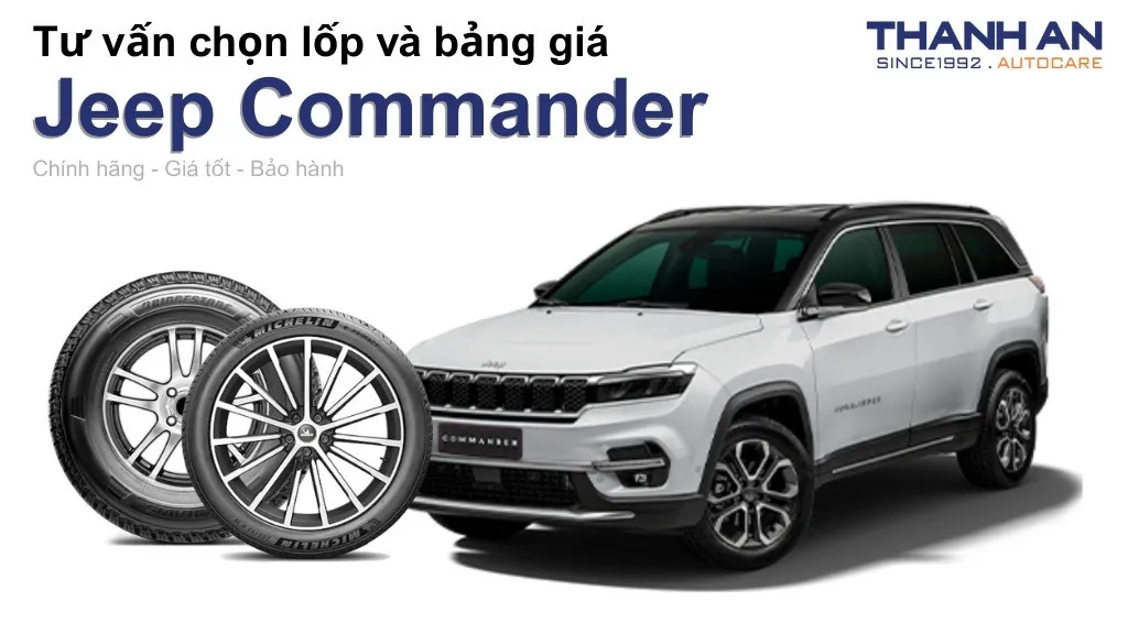 Lốp xe Jeep Commander giá bao nhiêu? Sử dụng các kích thước nào?
