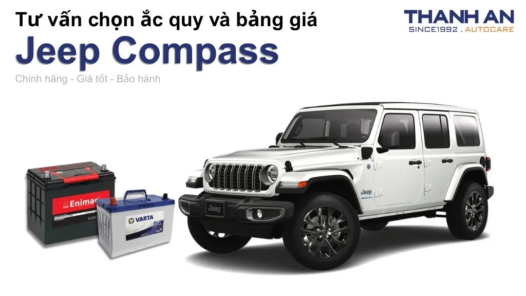 Bình ắc quy xe Jeep Compass loại nào tốt? Bảng giá mới nhất
