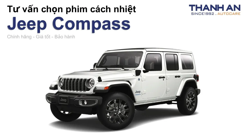 Dán phim cách nhiệt xe Jeep Compass loại nào tốt? Bảng giá mới nhất