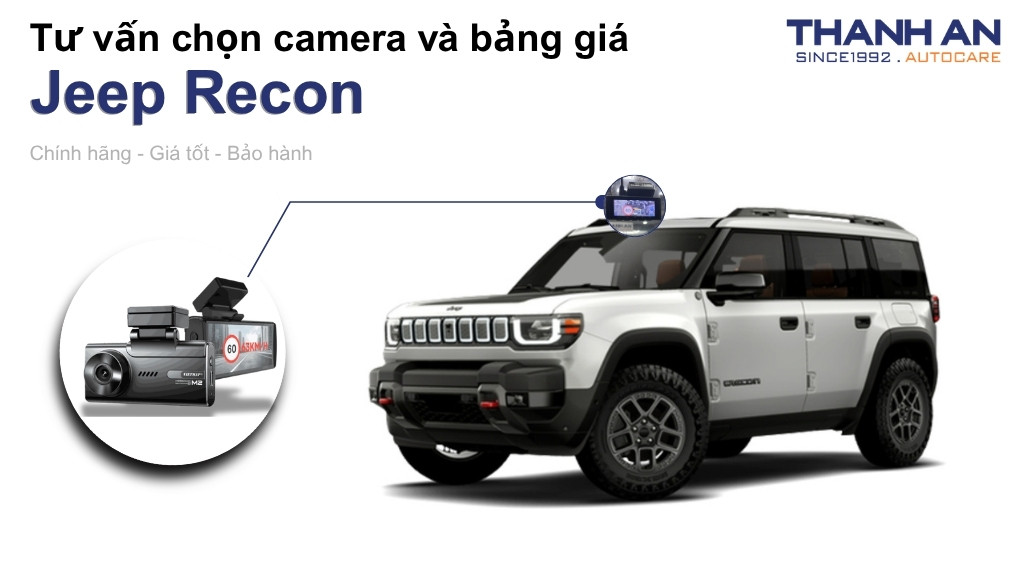 Camera hành trình xe Jeep Recon loại nào tốt? Bảng giá mới nhất