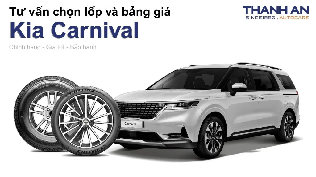 Lốp xe Kia Carnival giá bao nhiêu? Sử dụng các kích thước nào?