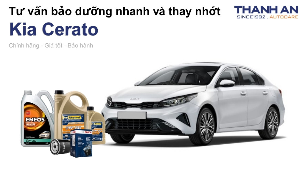 Dầu nhớt xe Kia Cerato loại nào tốt? Bảng giá mới nhất