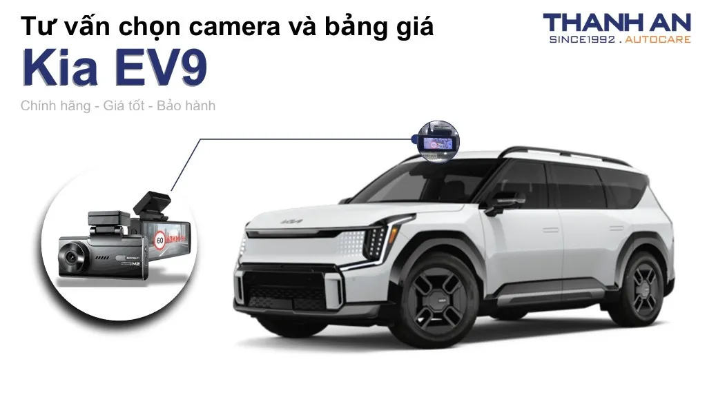 Camera hành trình xe Kia EV9 loại nào tốt? Bảng giá mới nhất