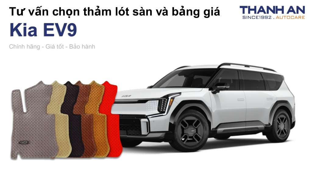 Thảm lót sàn xe Kia EV9 loại nào tốt? Bảng giá mới nhất