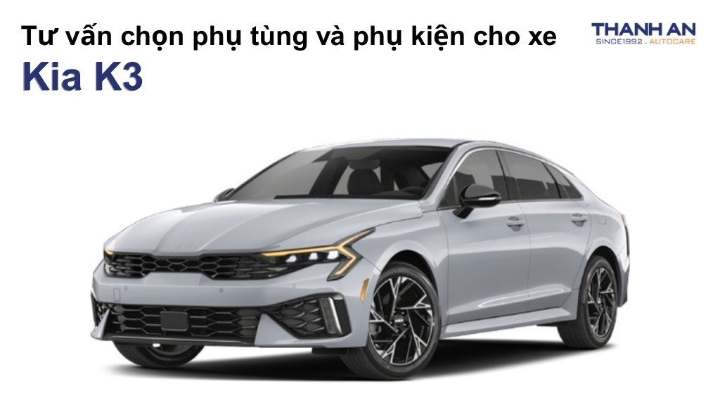Phụ tùng và phụ kiện xe Kia K3