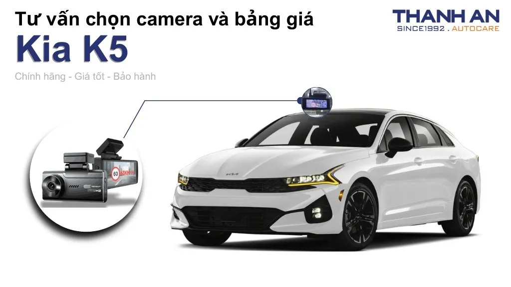 Camera hành trình xe Kia K5 loại nào tốt? Bảng giá mới nhất