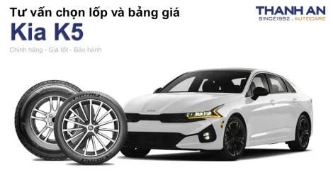 kia-k5-nen-thay-lop-gi-chi-phi-bao-nhieu