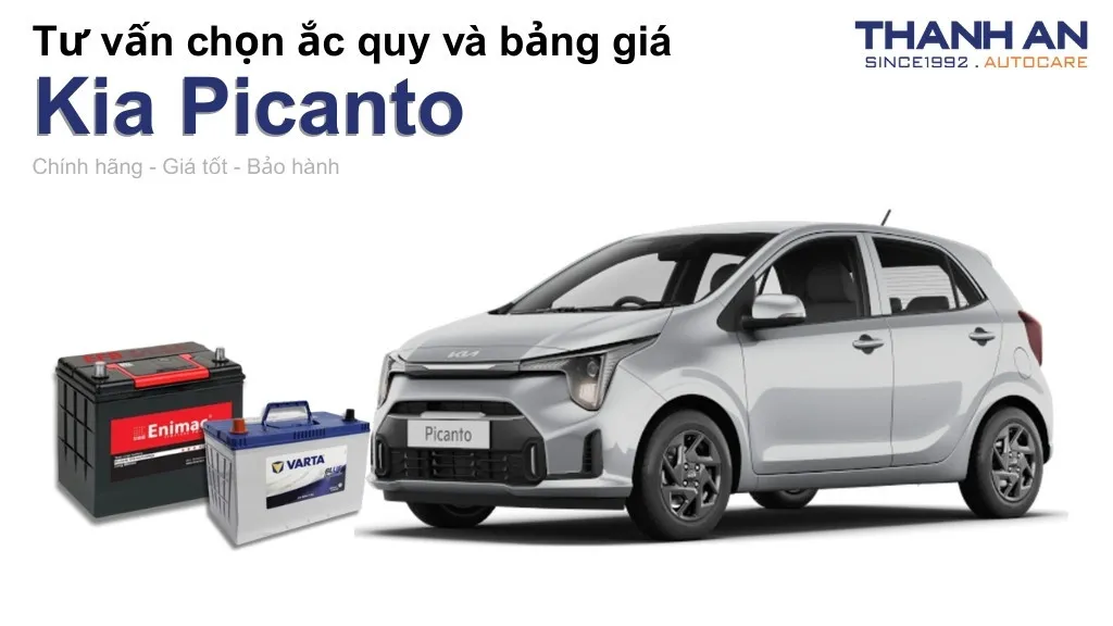 Bình ắc quy xe Kia Picanto loại nào tốt? Bảng giá mới nhất