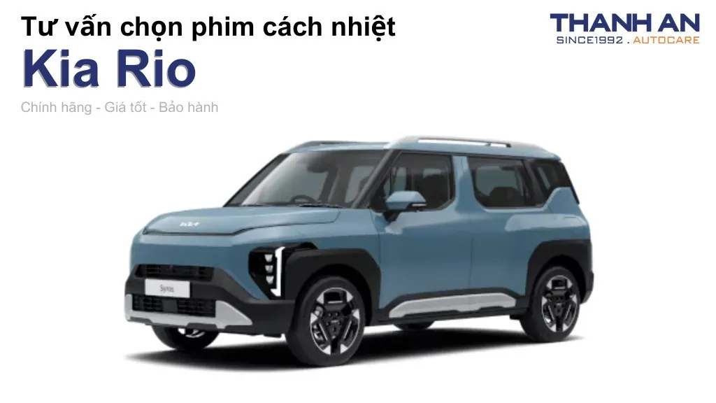 Dán phim cách nhiệt xe Kia Rio loại nào tốt? Bảng giá mới nhất