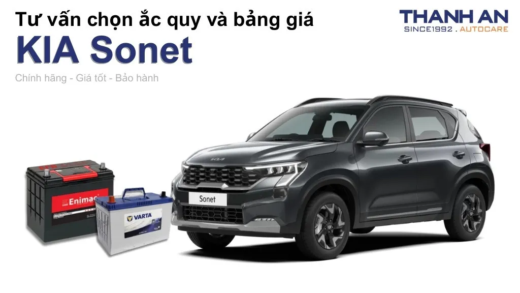 Bình ắc quy xe KIA Sonet loại nào tốt? Bảng giá mới nhất