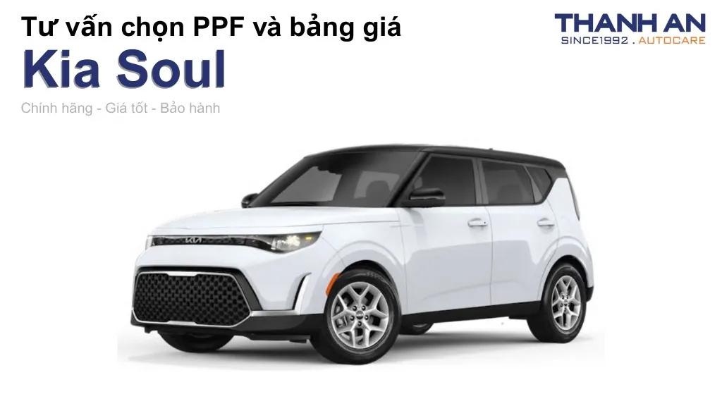 Dán PPF xe Kia Soul loại nào tốt? Bảng giá mới nhất