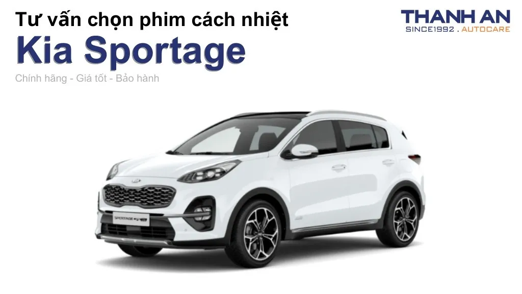 Dán phim cách nhiệt xe Kia Sportage loại nào tốt? Bảng giá mới nhất