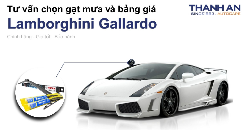 Gạt mưa xe Lamborghini Gallardo loại nào tốt? Bảng giá mới nhất
