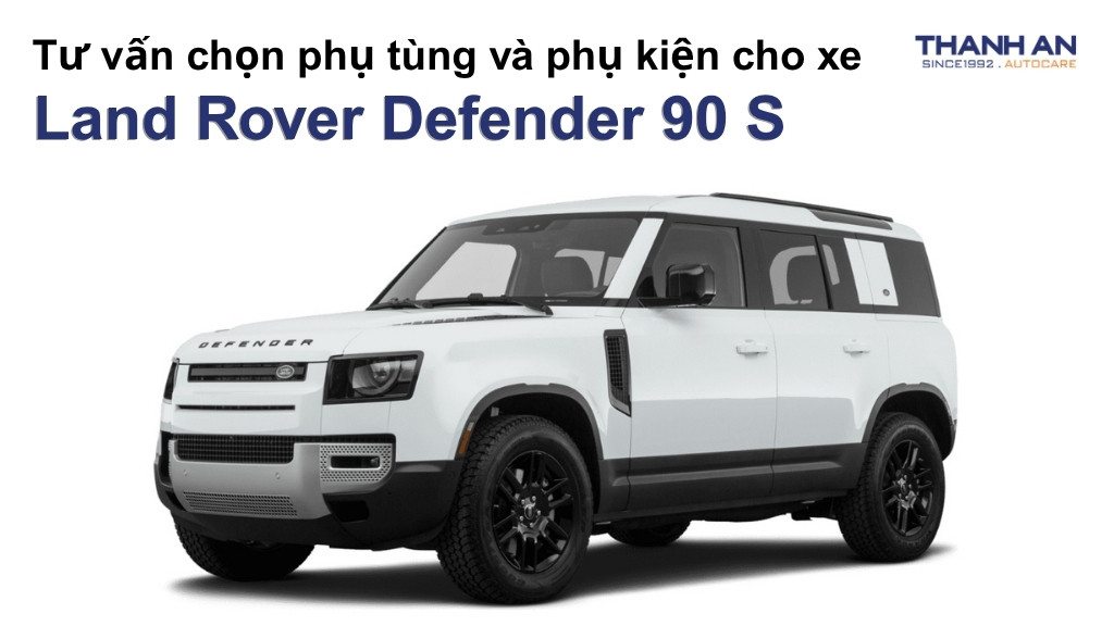 Phụ tùng và phụ kiện xe Land Rover Defender 90 S