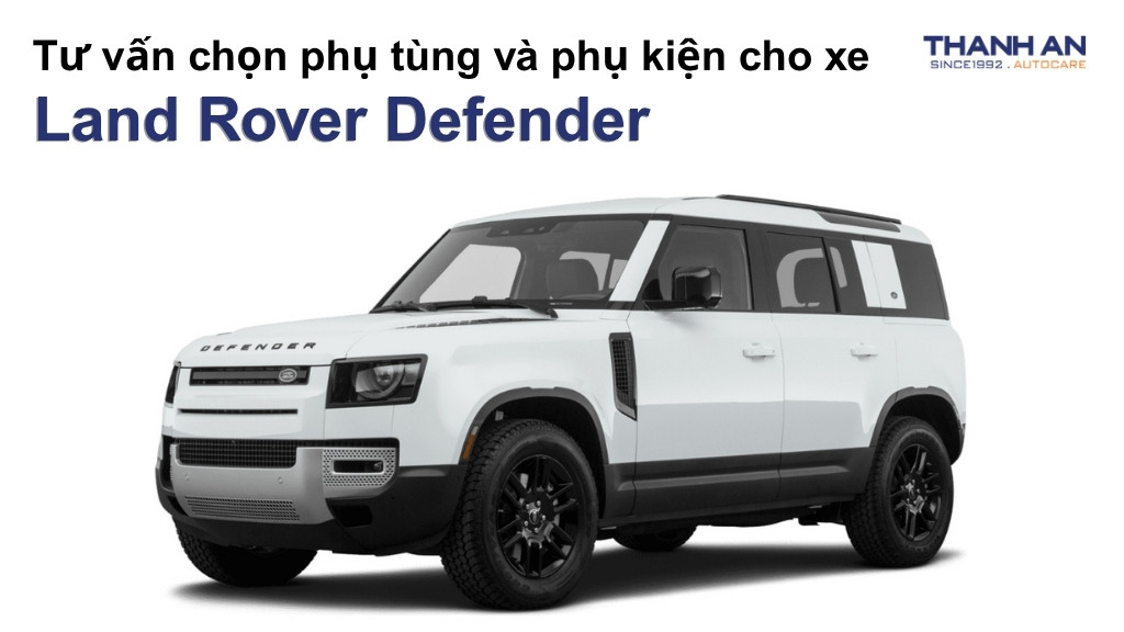Phụ tùng và phụ kiện xe Land Rover Defender