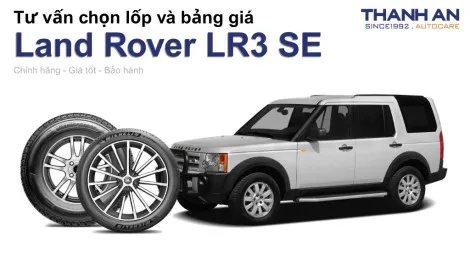 land-rover-lr3-se-nen-thay-lop-gi-chi-phi-bao-nhieu