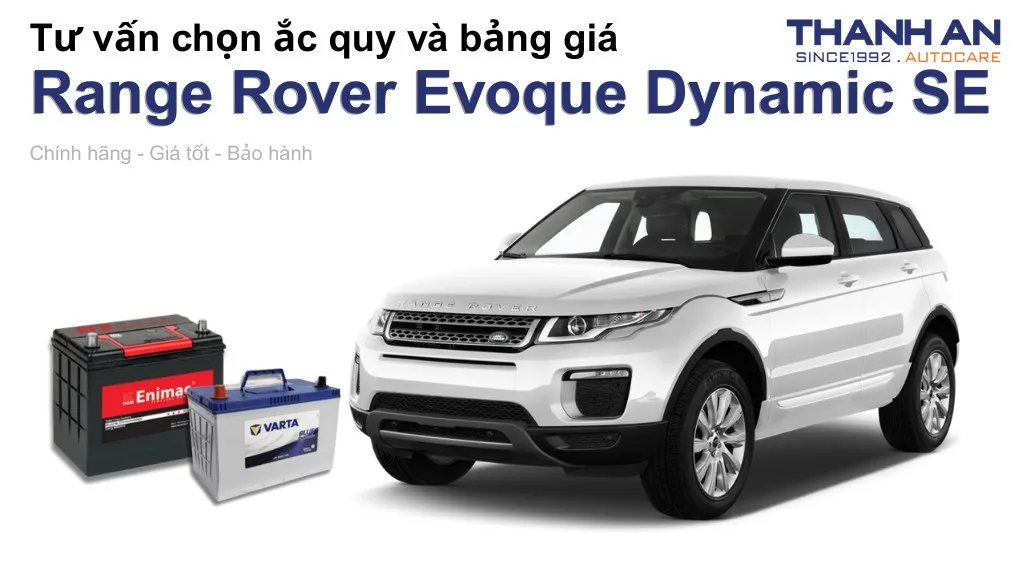 Bình ắc quy xe Land Rover Range Rover Evoque Dynamic SE loại nào tốt? Bảng giá mới nhất