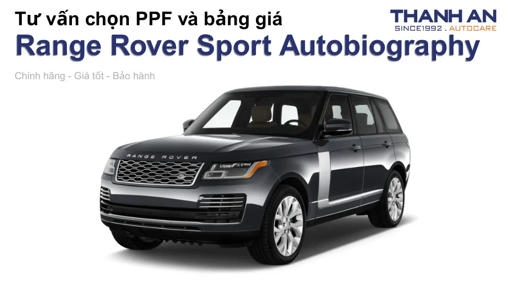 Dán PPF xe Land Rover Range Rover Sport Autobiography loại nào tốt? Bảng giá mới nhất