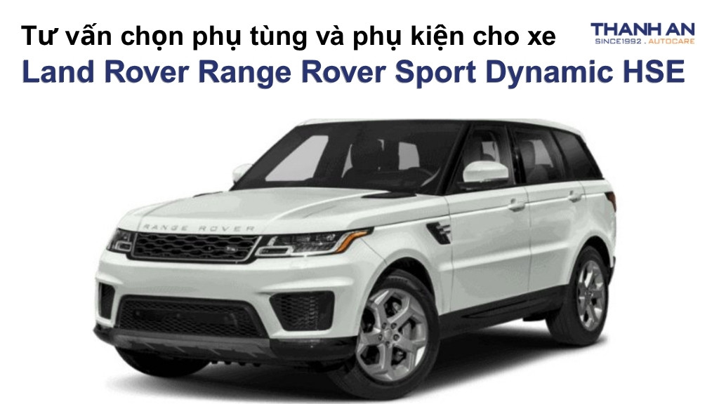 Phụ tùng và phụ kiện xe Land Rover Range Rover Sport Dynamic HSE