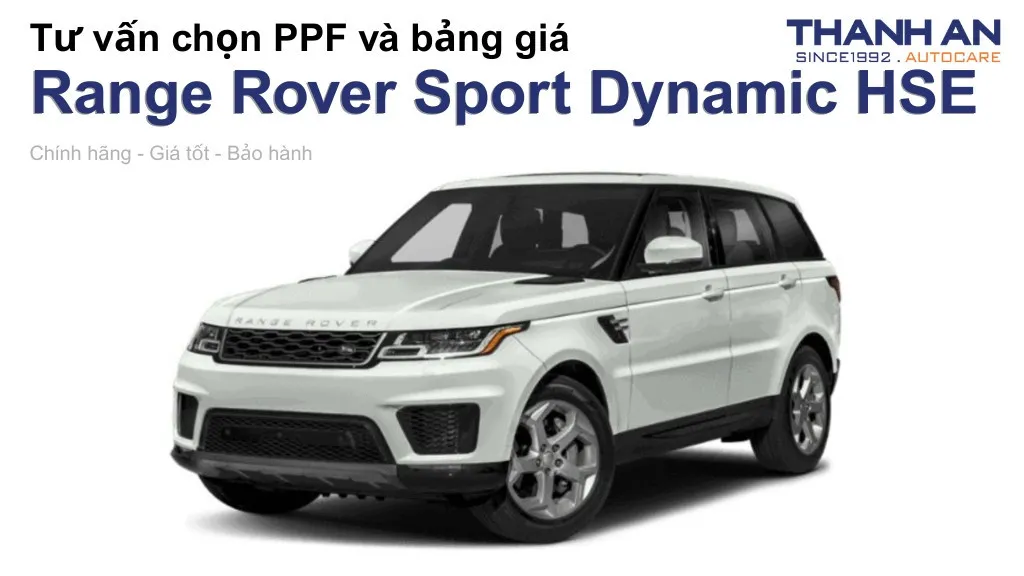 Dán PPF xe Land Rover Range Rover Sport Dynamic HSE loại nào tốt? Bảng giá mới nhất