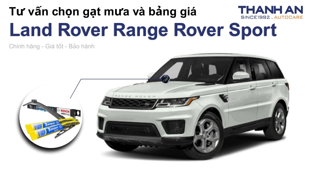 Gạt mưa xe Land Rover Range Rover Sport Dynamic SE loại nào tốt? Bảng giá mới nhất