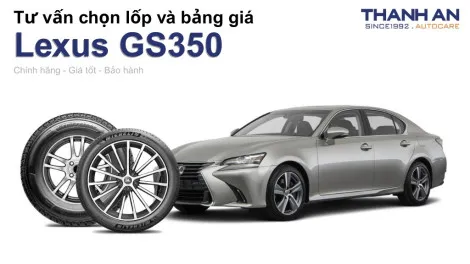 lexus-gs350-nen-thay-lop-gi-chi-phi-bao-nhieu