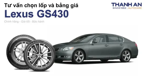 lexus-gs430-nen-thay-lop-gi-chi-phi-bao-nhieu