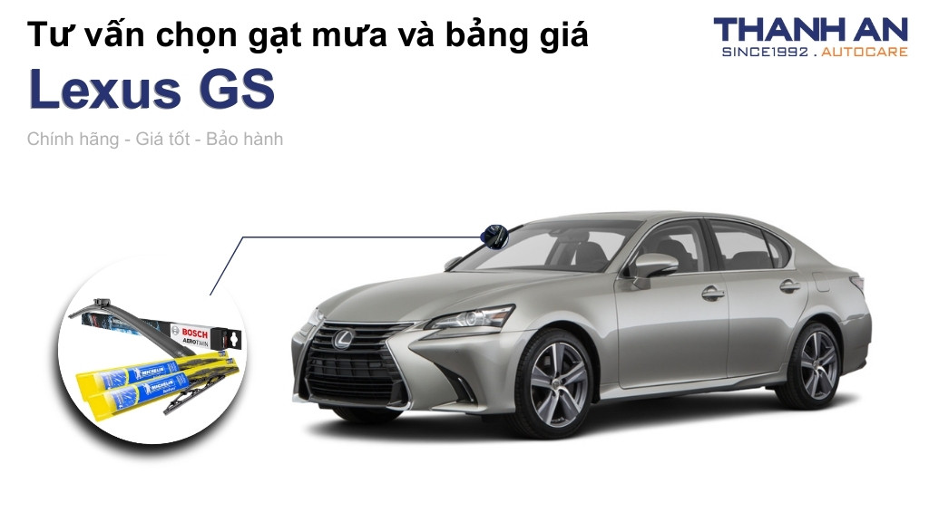 Gạt mưa xe Lexus GS loại nào tốt? Bảng giá mới nhất