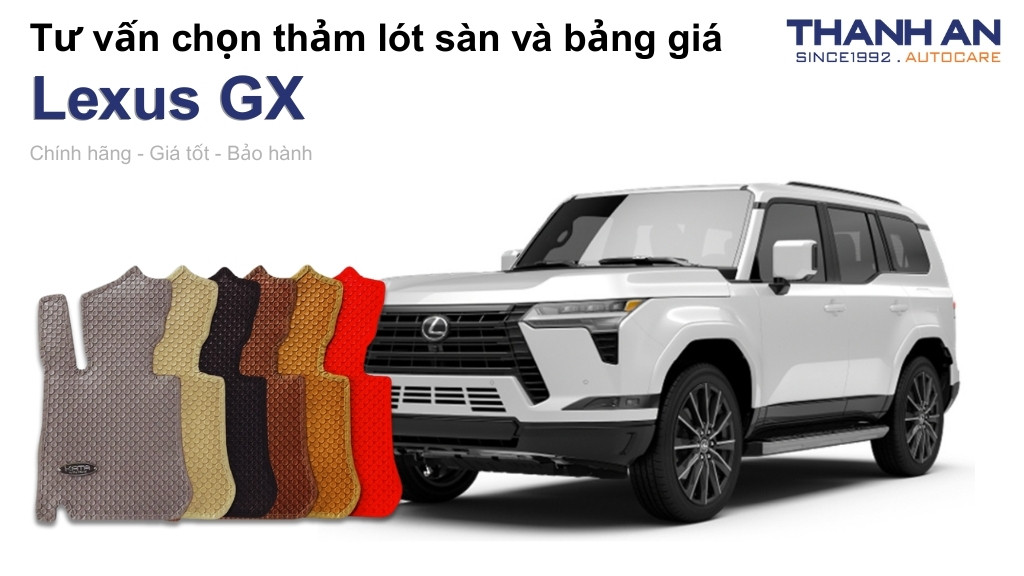 Thảm lót sàn xe Lexus GX loại nào tốt? Bảng giá mới nhất
