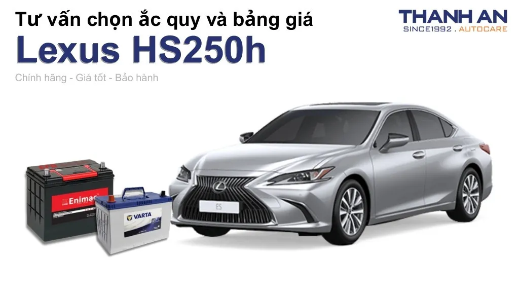 Bình ắc quy xe Lexus HS250h loại nào tốt? Bảng giá mới nhất
